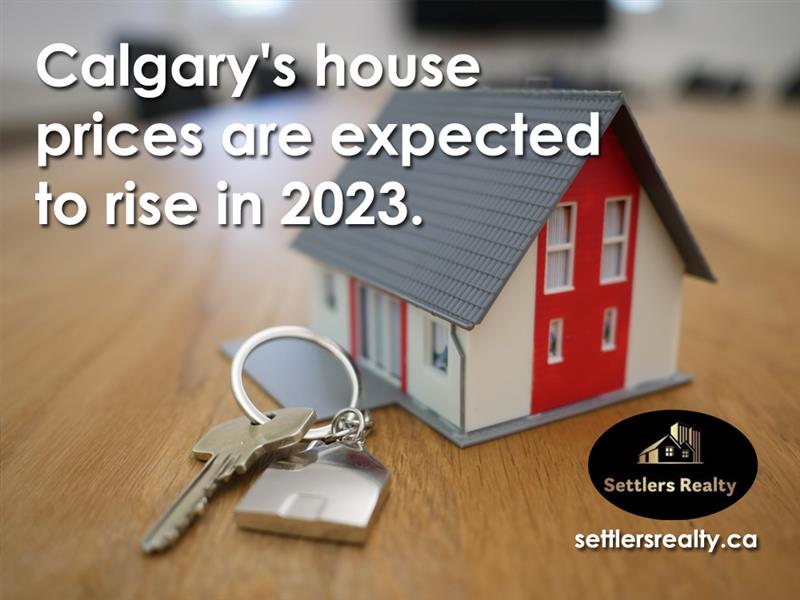 Calgary's house prices are expected to rise in 2023